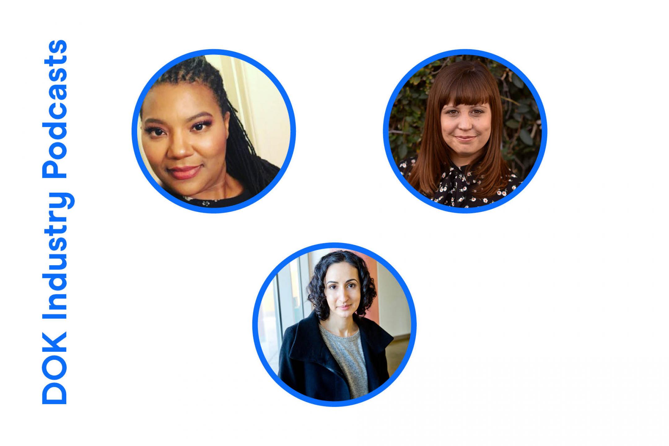 Dok Industry Podcasts Ranell Shubert, Toni Bell and Mariam Ghani