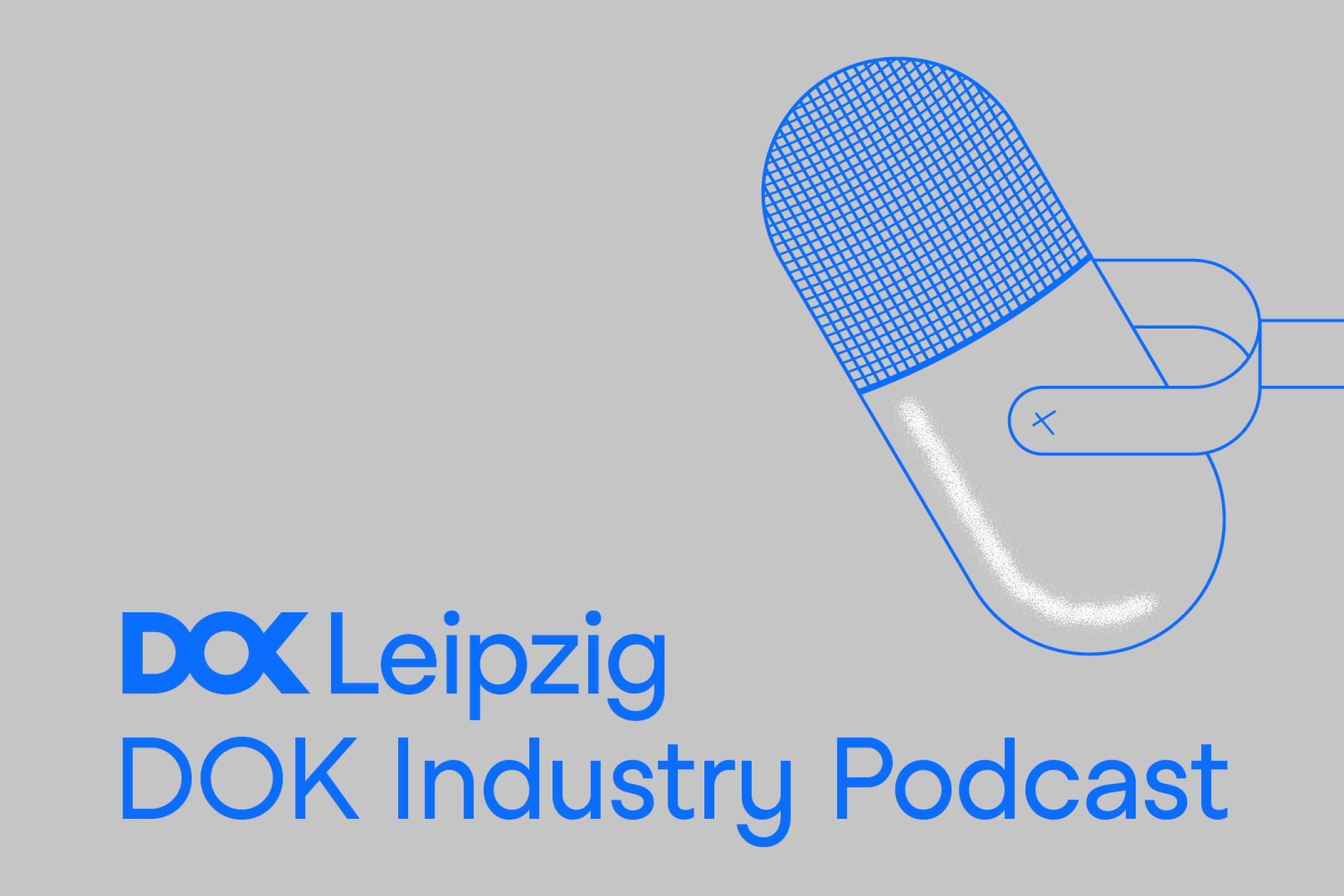 A text graphic with blue letter on a grey background. At the right the illustration of a microphone. At the left the text: "DOK Industry Podcasts