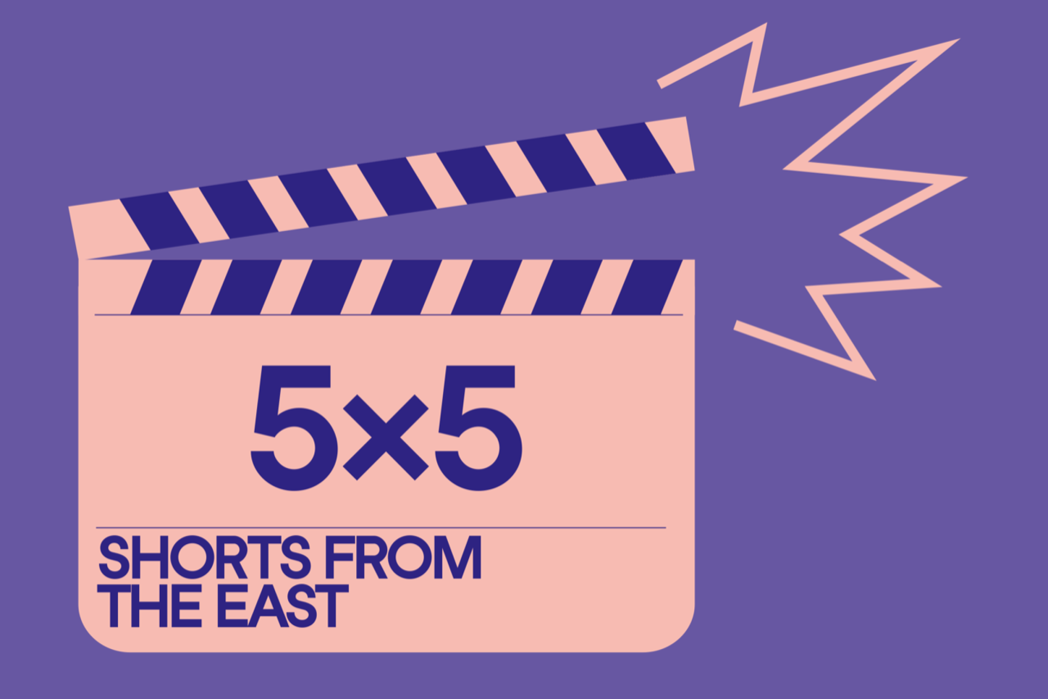 Eine illustrierte rosa Filmklappe auf lila Hintergrund, die gerade zuknallt und die Worte: 5x5 Shorts from the east