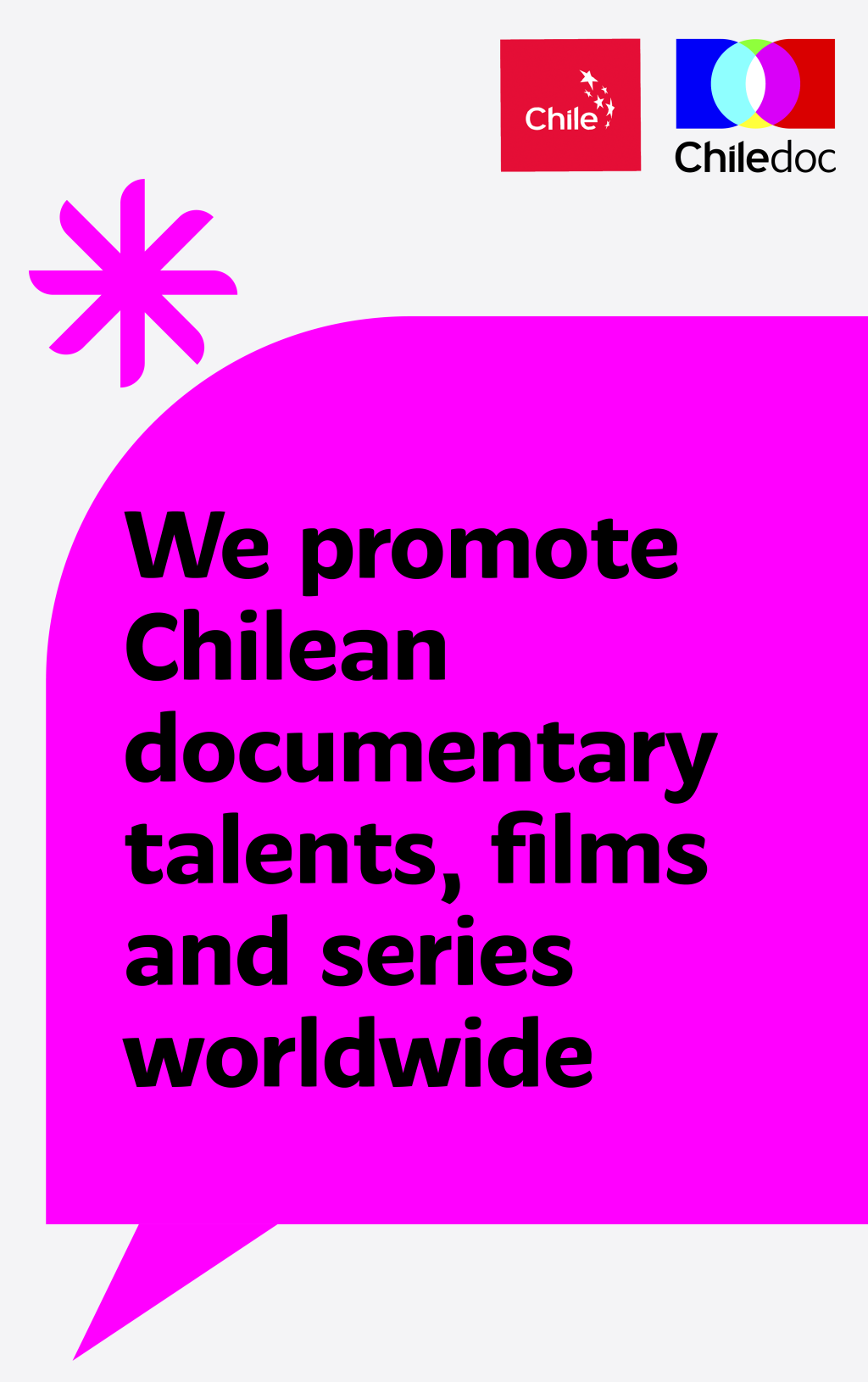 In bright pink colour the text: We promote Chilean documentary talents, films and series worldwide
