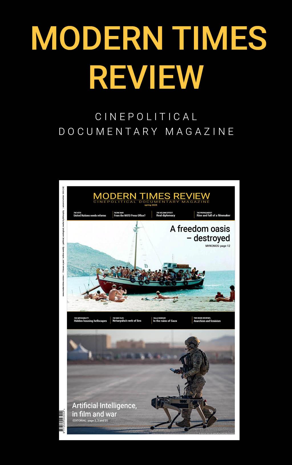 On a black background, the yellow text "Modern Times Review, Cinepolitical - documentary magazine" and a cover of the magazine showing a soldier with a robot dog walking in one picture as well as a very crowded boat at a beach where people are sitting