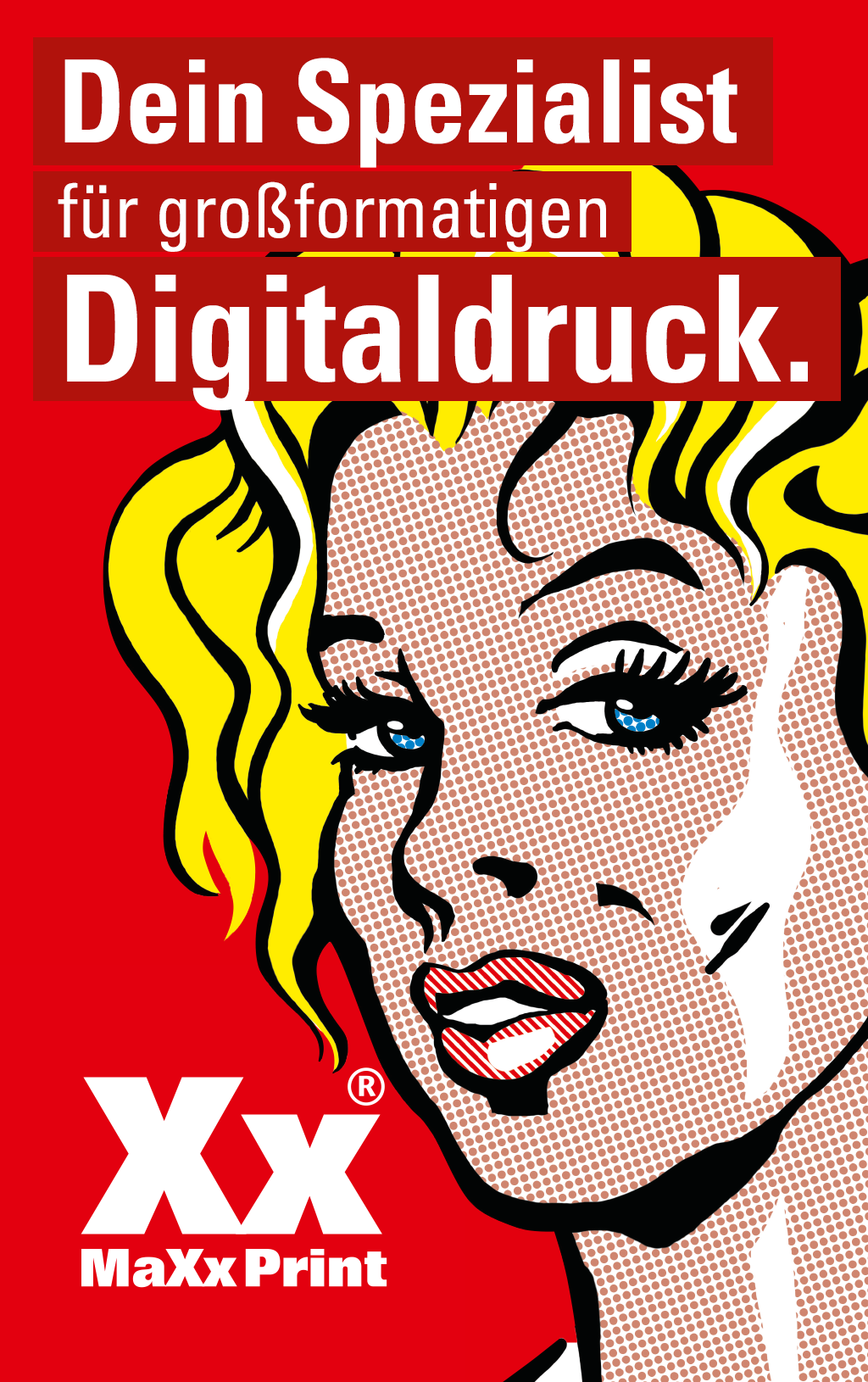 Auf schwarzem Hintergrund zwei rote X, daneben die knallige Grafik eines Frauenkopfs mit blonden Haaren, die auf uns zeigt und der Text "Dein Spezialist für Digitaldruck"