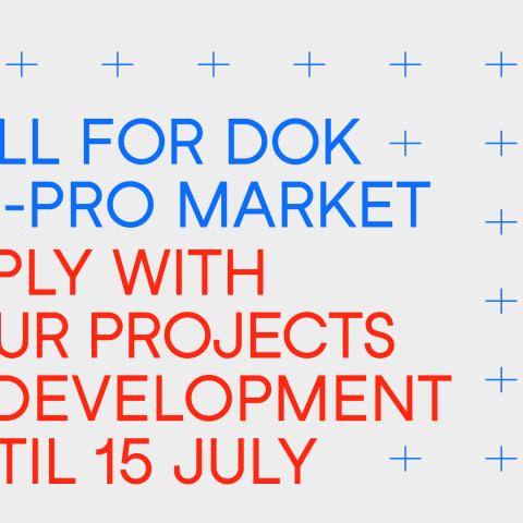 A graphic with the text: Call for Dok Co-Pro Market, Apply with your projects in development until 15 July