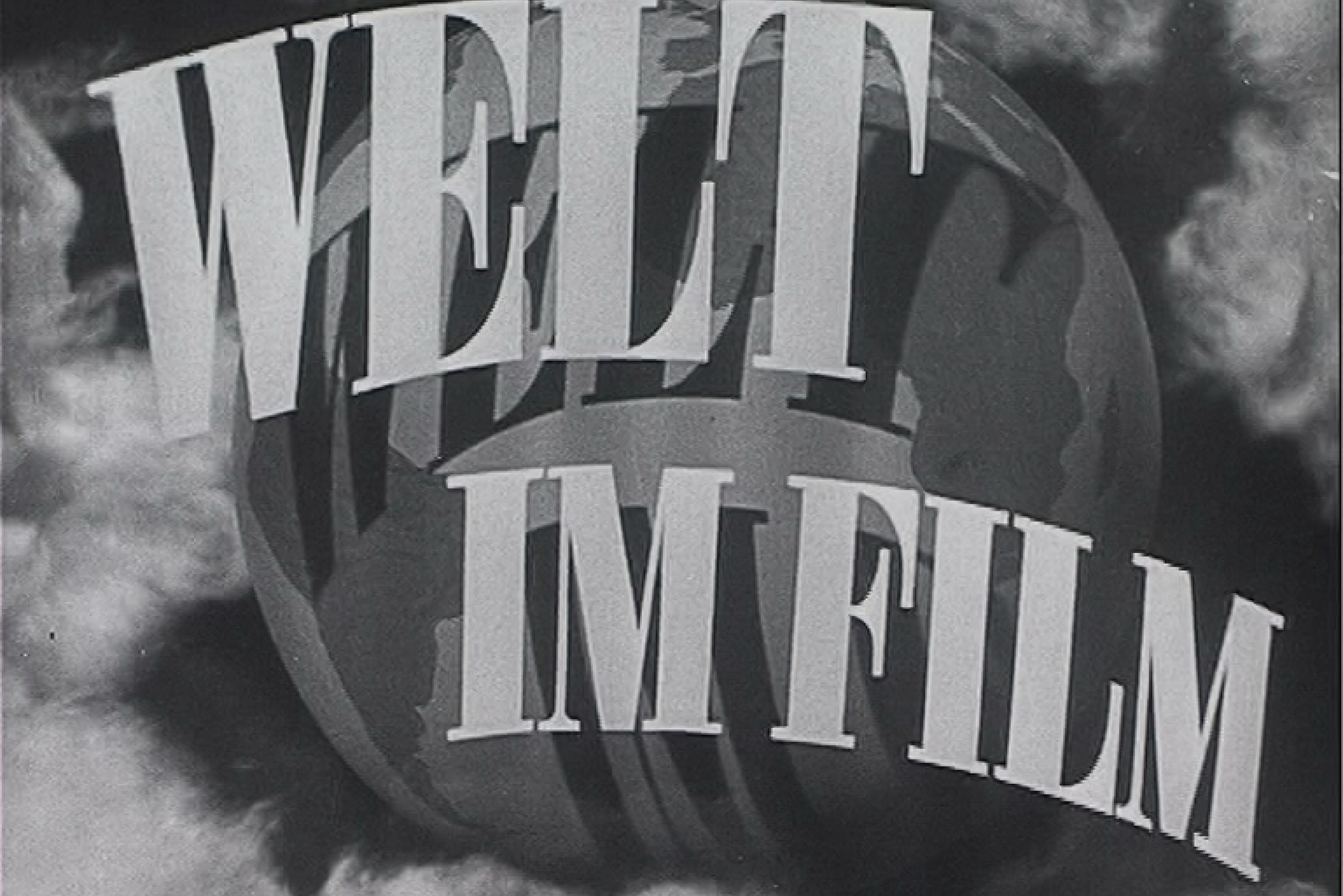 Black and white image collage: A globe, in front of it the lettering "World in Film"